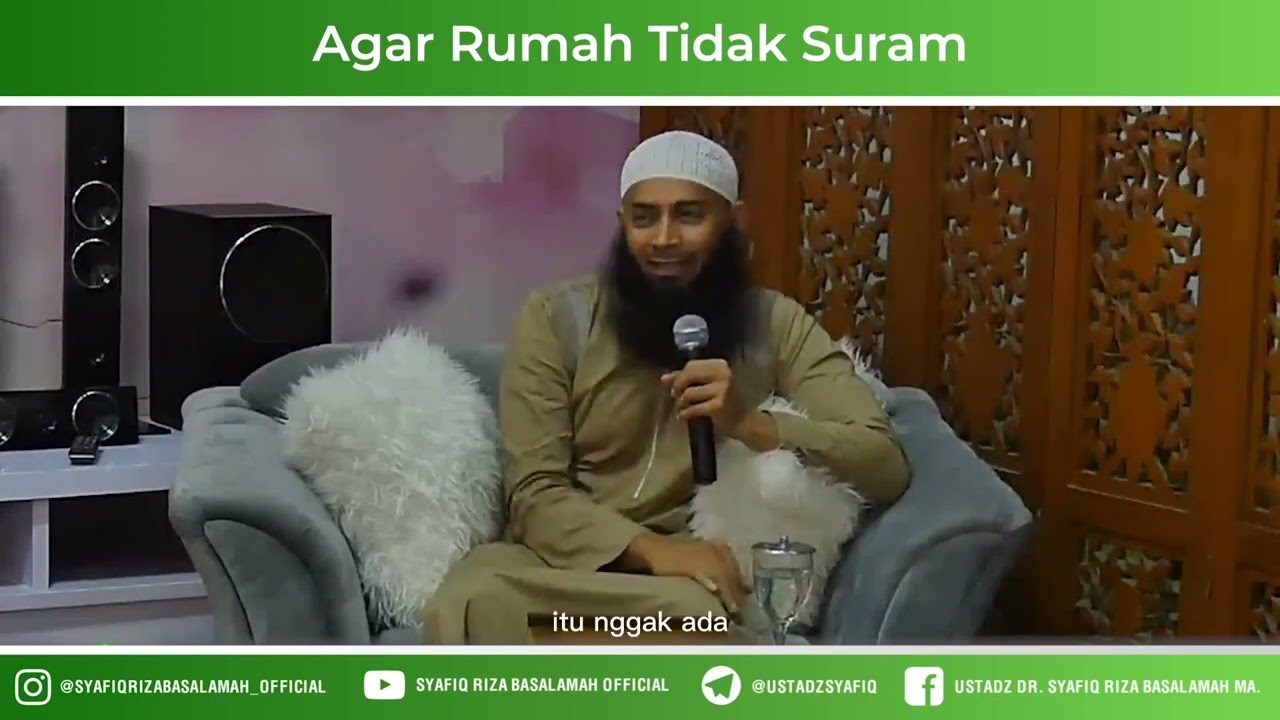 Agar Rumah Tidak Suram - Ustadz Dr Syafiq Riza Basalamah MA