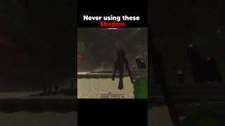 Never using these Shaders