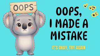 Oops, I Made a Mistake 🐨 | Learning from Mistakes & Coping Skills for Kids