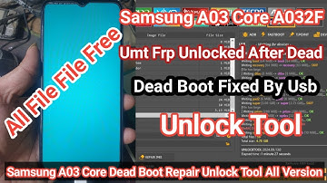 Samsung A03 Core FRP Reset Using UMT After Dead | A032F Successfully Dead Boot Fix with Unlock Tool