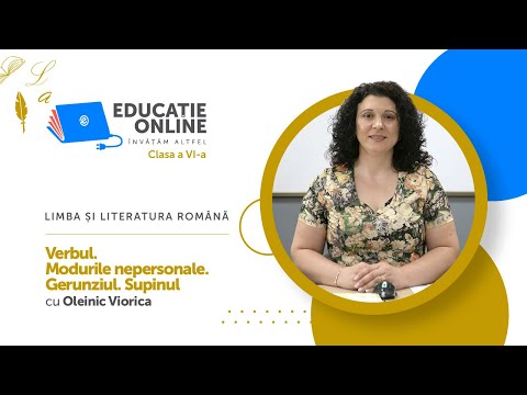 Limba și literatura română, Clasa a VI-a, Verbul. Modurile nepersonale. Gerunziul. Supinul