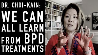 What Everyone Can Learn From Personality Disorder Treatments | Dr Lois ChoiKain