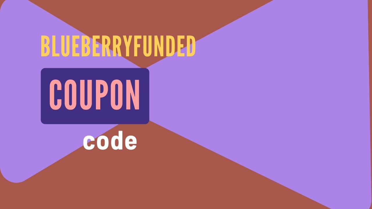 Blueberry Funded Coupon Code 2025 | Best Discount & Promo Code