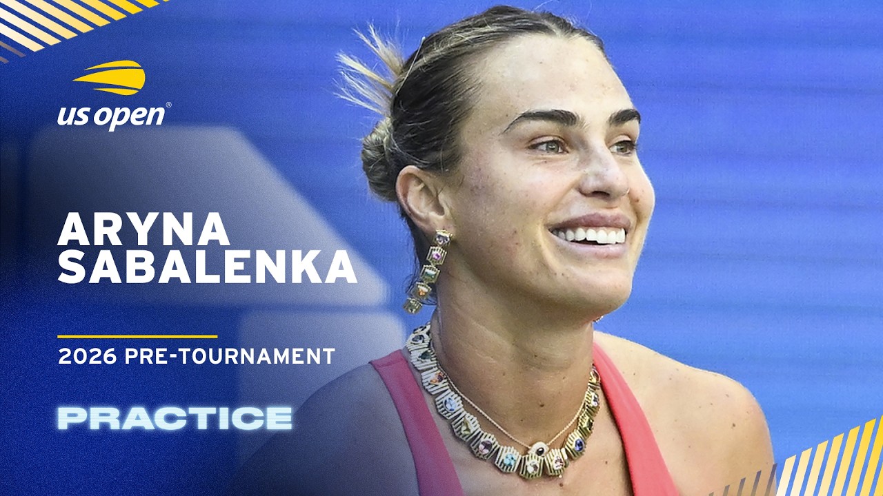 LIVE | Aryna Sabalenka | Practice Session | 2026 US Open