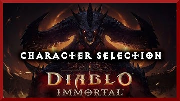 Character Select Screen - Diablo Immortal