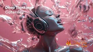 Deep Thinking by Gutterley | Chill Background Music for Videos (Royalty Free Music)