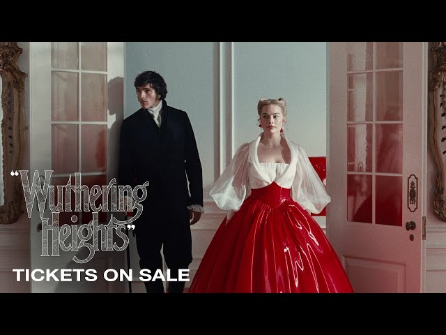 "Wuthering Heights" | Tickets on Sale Now | Featurette
