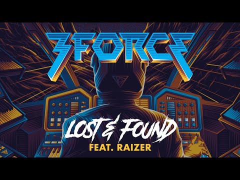 3FORCE - Lost & Found (feat. Raizer)
