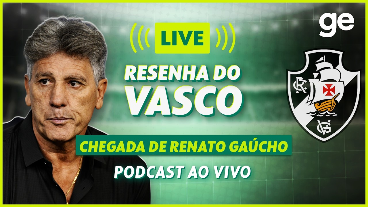 AO VIVO! GE VASCO ANALISA CHEGADA DO TÉCNICO RENATO GAÚCHO #podcast | ge.globo