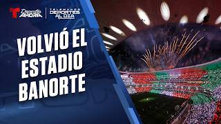 Telemundo Deportes Al Día | La reapertura del Estadio Banorte: entre modernidad, nostalgia y caos
