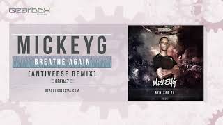 MickeyG - Breathe Again (Antiverse Remix) [GBE047]