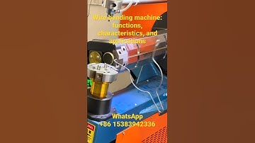 Wire bending machine: functions, characteristics, and applications
