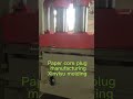 paper core plug tested successfully.