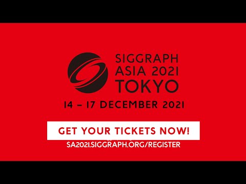 SIGGRAPH Asia 2021 – Teaser Video