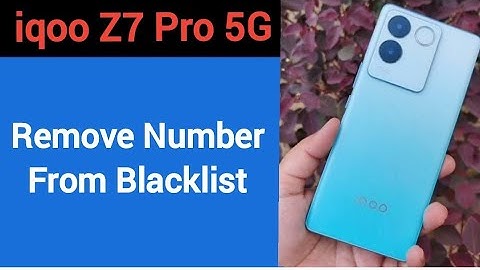 How to remove number from blacklist, iqoo Z7 Pro 5G me call block kaise karen