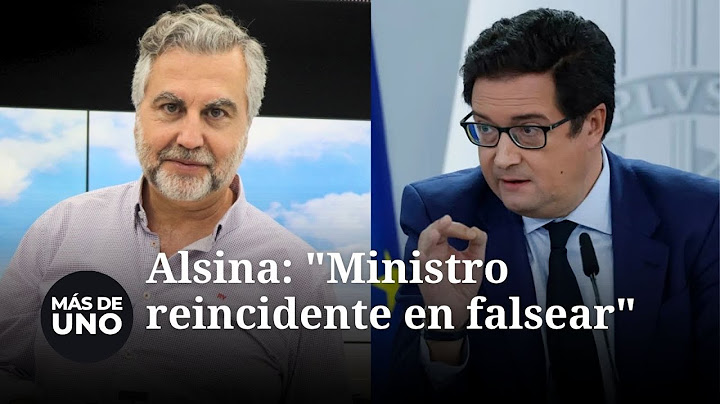 Alsina, en su monólogo, habla del bulo que difunde el PSOE: "Ministro reincidente en falsear"