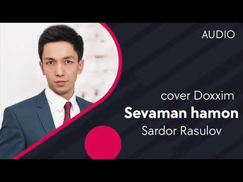 Слушать песню Sardor Rasulov - Sevaman hamon | Сардор Расулов - Севаман хамон (cover Doxxim) (AUDIO)