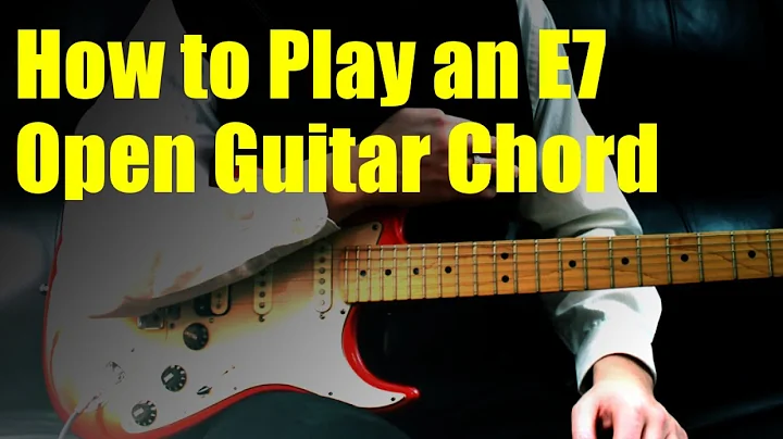 How to Play an E7 Open Guitar Chord