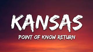 Kansas - Point of Know Return (Lyrics)