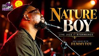 🎹🎷 Nature Boy – Live at One Hour With Femmytoy (2nd Edition)
