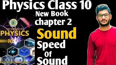 Physics class 10 new book chapter 2 sound speed of sound Sindh text book board jamshoro