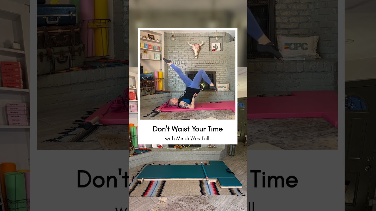 Don't Waist Your Time  | #Pilates #Workout | OPC