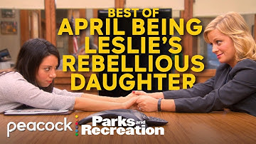 April being Leslie’s adopted daughter for 12 minutes straight | Parks and Recreation