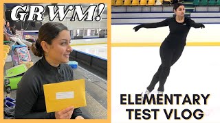 ELEMENTARY FIGURE SKATING TEST VLOG + GRWM | Adult Figure Skating Journey