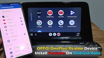 Any OPPO/OnePlus/Realme Device Install Youtube On Android Auto
