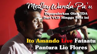 Lagu lio terbaru Ito Amando - Medley Wanda Pa'u Live Fataatu