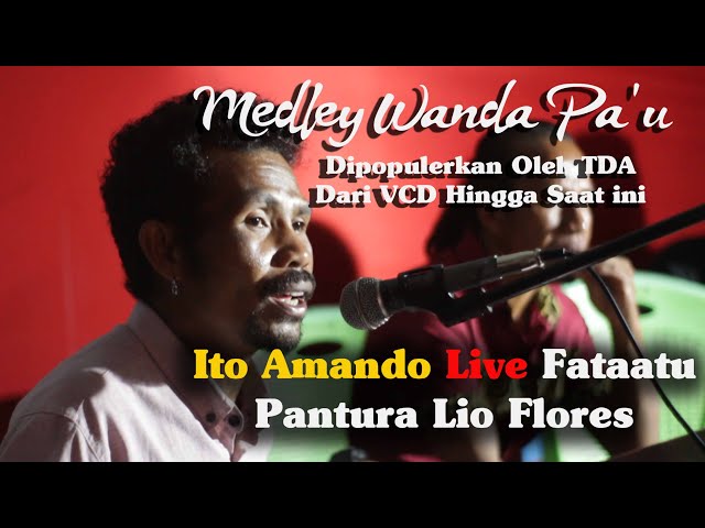 Lagu lio terbaru Ito Amando - Medley Wanda Pa'u Live Fataatu class=