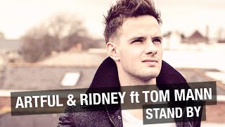 Artful & Ridney ft. Tom Mann - Stand By (Acoustic Live) Stereo Kicks 2014