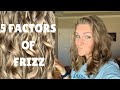 5 Factors of Frizz with the WAVY CURLY HAIR JOURNEY