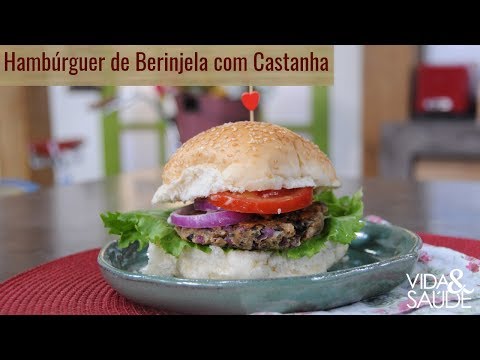RECEITA HAMBÚRGUER DE BERINJELA COM CASTANHA DO BRASIL - ESTHER SCIAMERELLA