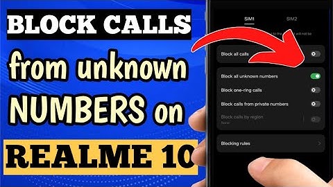 HOW TO BLOCK CALLS FROM UNKNOWN NUMBER ON REALME 10 ANDROID 13