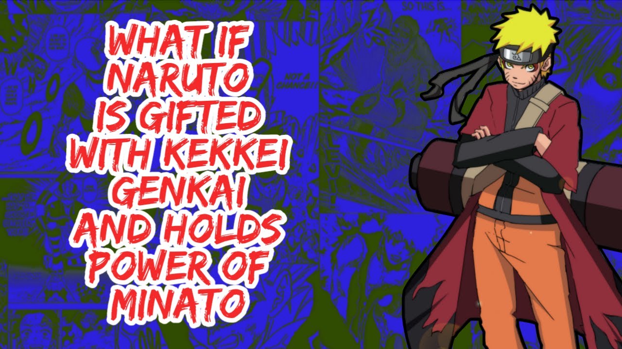 What if Naruto is Gifted With Kekkei Genkai And Holds Power of Minato | Patr 1