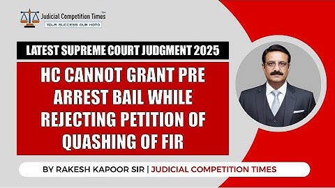 Latest Supreme Court Judgment 2025 | Quashing of FIR and Pre Arrest Bail |  Higher Judiciary Exams
