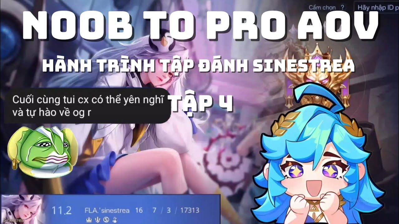Noob to pro aov:Hành trình tập đánh sinestrea tập 4
