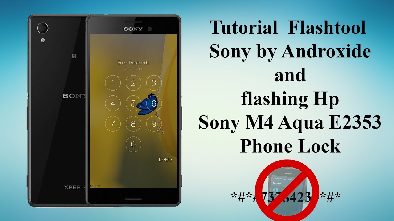 Tutorial Flashtool Androxyde and Flashhing Sony M4 Aqua E2353 Phone ...