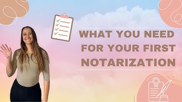What you need for your first notarization