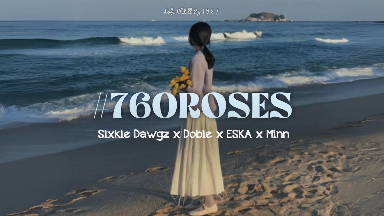Watch #760ROSES - Sixkie Dawgz x Dobie x ESKA x Minn「Lofi Version by 1 9 6 7」/ Official Lyrics Video on YouTube Watch #760ROSES - Sixkie Dawgz x Dobie x ESKA x Minn「Lofi Version by 1 9 6 7」/ Official Lyrics Video on YouTube