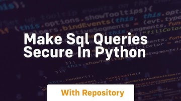 Make sql queries secure in python