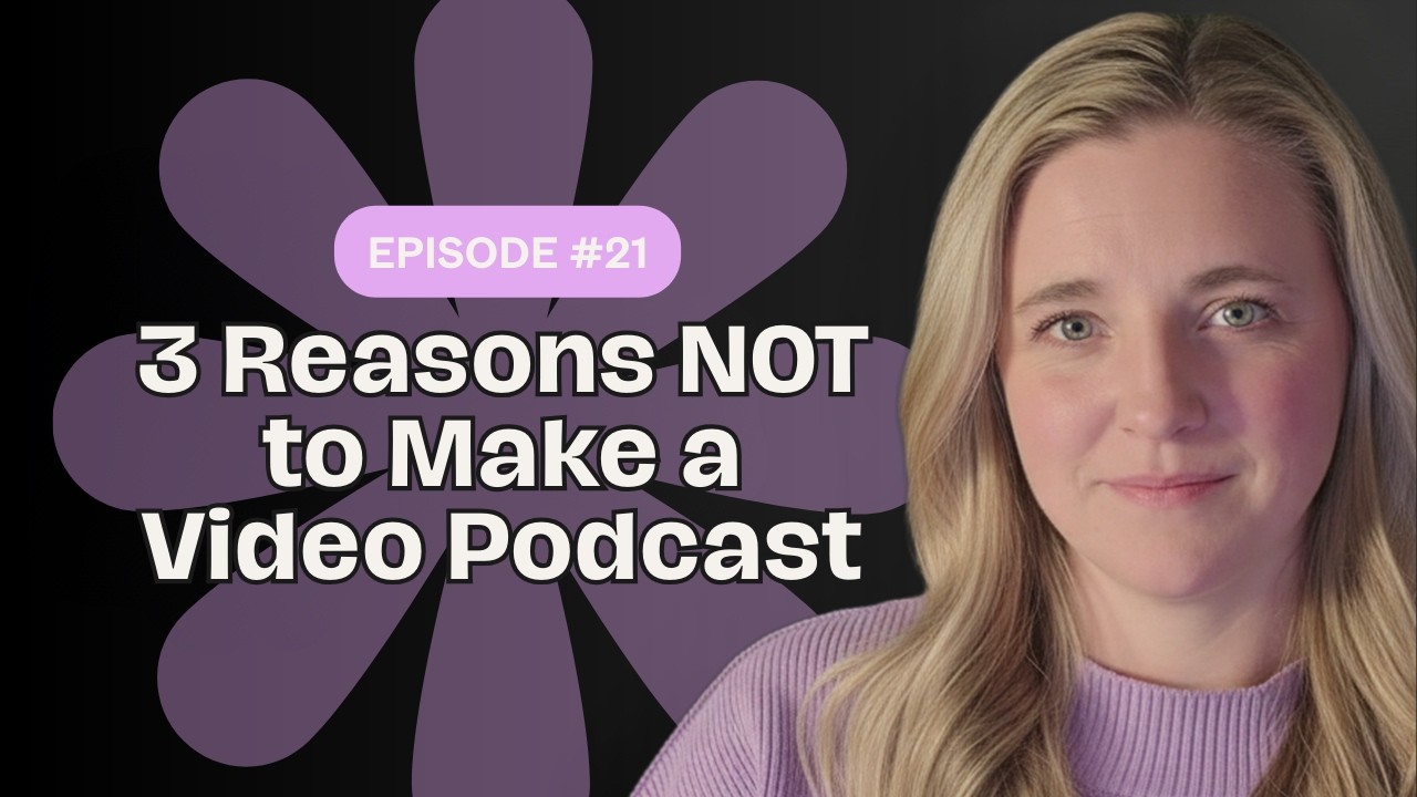 3 Reasons to Add Video to Your Podcast (And 3 Reasons to Not)