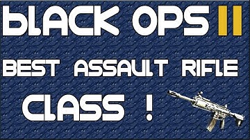 Black Ops 2...Best Assault Class Setup
