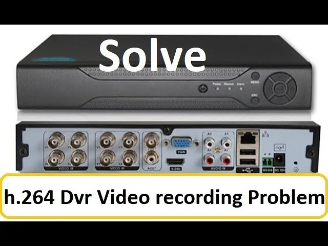 How to solve h 264 dvr recording problem  h 264 dvr not recording video   technicalth1nk class=