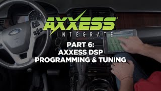 Part 6: Axxess DSP Programming and Tuning screenshot 5