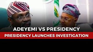 Adeyemi vs Presidency: Presidency Launches Investigation