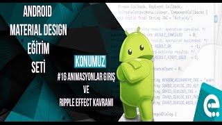 16 Animasyonlara Giriş ve Ripple Effect | Android Material Design Eğitim Seti