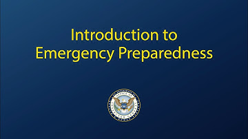 Introduction to Emergency Preparedness