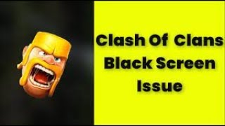 How to solve black screen problem play Clash of clan on any emulator    100% real 2023